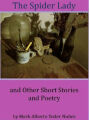 9781483567563 - Mark Alberto Yoder Nunez: Spider Lady and Other Short Stories and Poetry