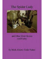 9781543957082 - Mark Alberto Yoder Nunez: The Spider Lady and Other Short Stories and Poetry by